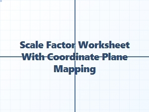 Coordinate Plane Mapping with a Scale Factor