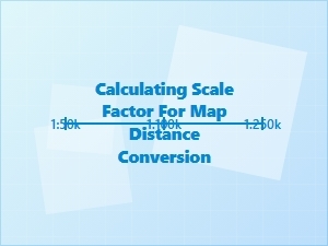 Converting Map Distances Using Scale Factors