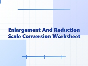 Scale Conversion Worksheet for Enlargement and Reduction