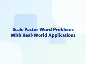 Solving Scale Factor Word Problems in Practice