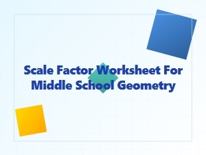 Mastering Scale Factor in Middle School Geometry